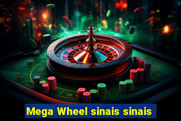 Mega Wheel sinais sinais